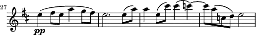 \relative c' \new Staff \with { \remove "Time_signature_engraver" } {
\key d \major \time 4/4
\set Staff.midiInstrument = "violin"
\set Score.tempoHideNote = ##t \tempo 4 = 60
\set Score.currentBarNumber = #27 \bar ""
e'4\pp( fis8 e a4 g8 fis) e2. e8( a) a4 e8( cis') cis4( c)~ c8 a( c, d) e2 }