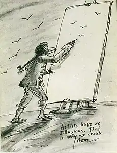 Artists Have No Illusions. That Is Why We Create Them.Pen&nbsp;and&nbsp;Ink&nbsp;Wash