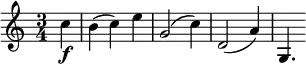 \relative c'' {
\key c \major \time 3/4
\partial 4 c4 \f
b4( c) e
g,2( c4)
d,2( a'4)
g,4.
}